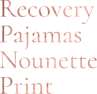 Recovery Pajamas Nounette Print